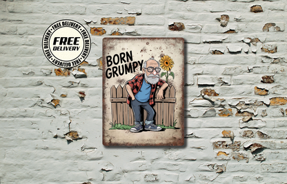 Born Grumpy Rustic Metal Sign, Plaque