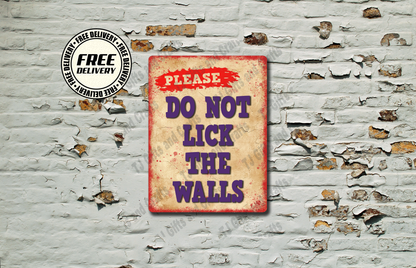 Please Do Not Lick The Walls Funny Metal Sign, Plaque