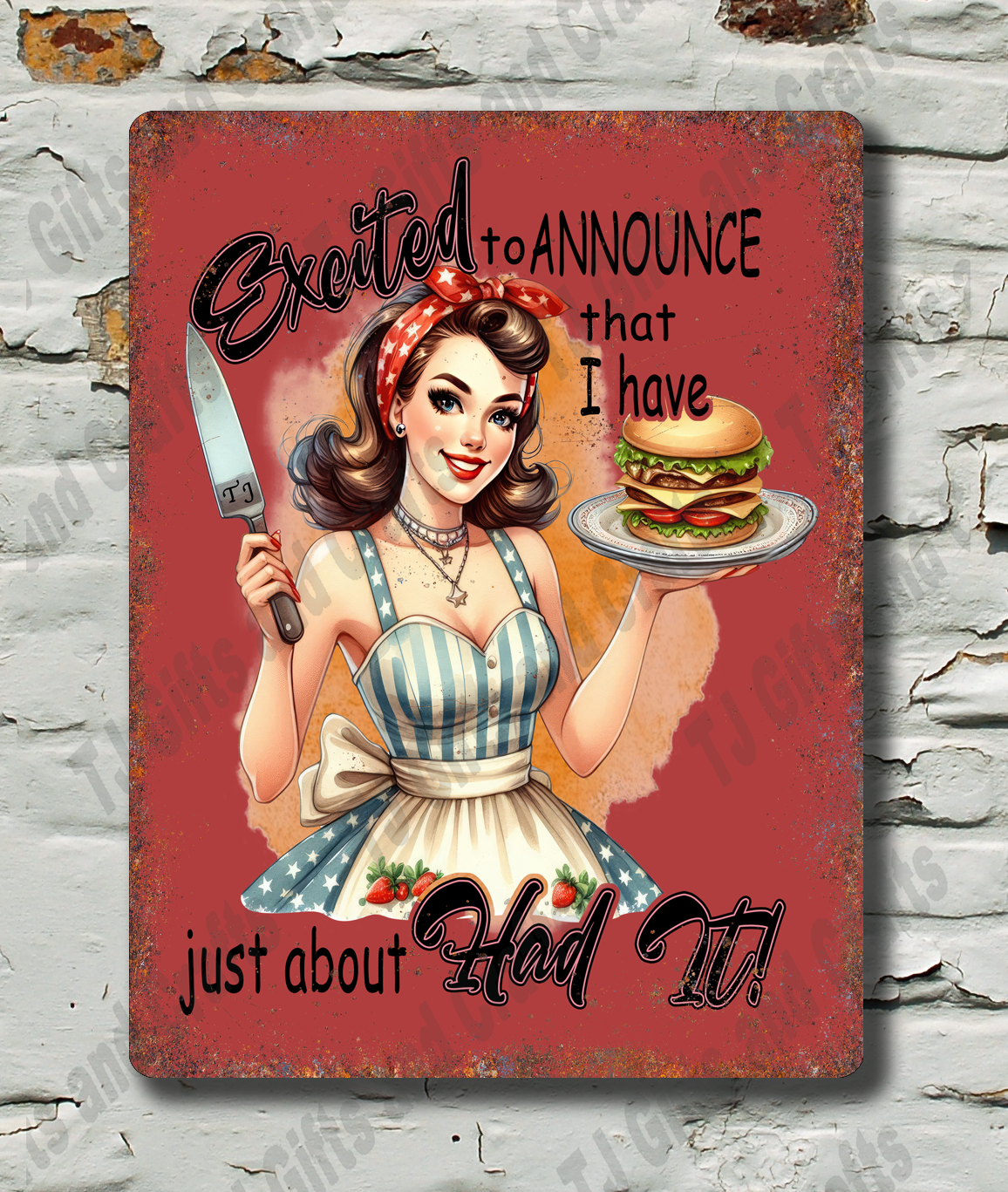 women with knife and burger excited to announce that I have just about had it