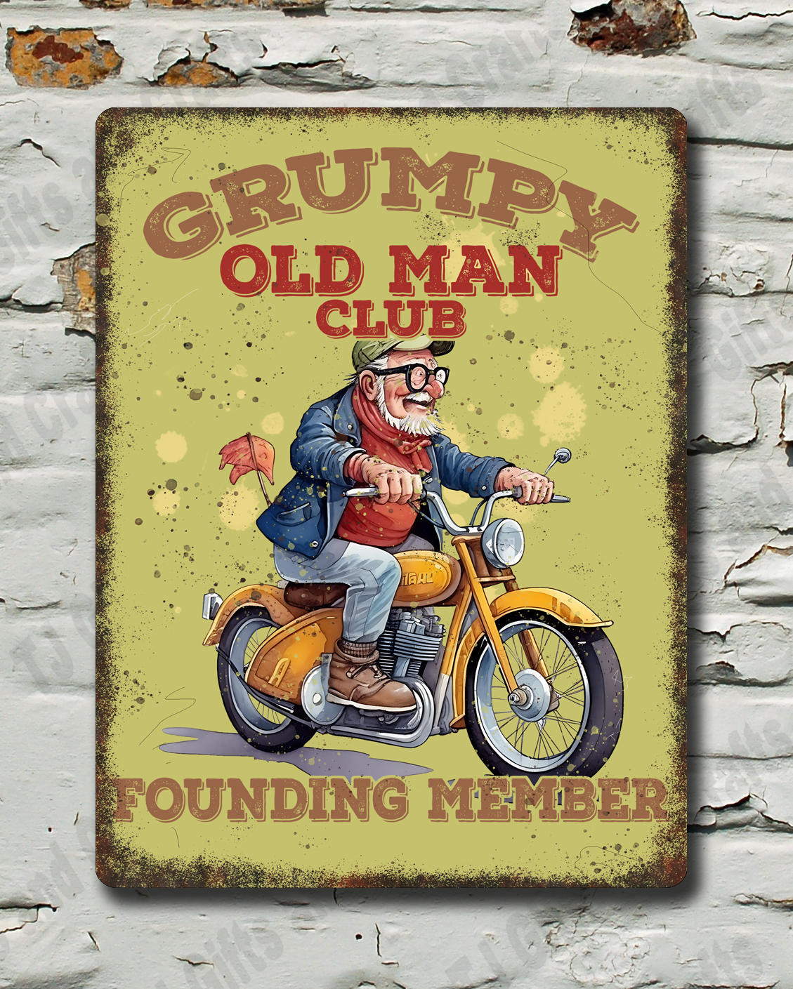 grumpy old man club founder member on a metal sign with a old man riding a motorbike