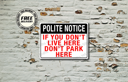 If You Don't Live Here Don't Park Here Warning Sign