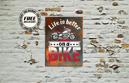 Life Is Better On A Bike Metal Sign plaque Motorbike