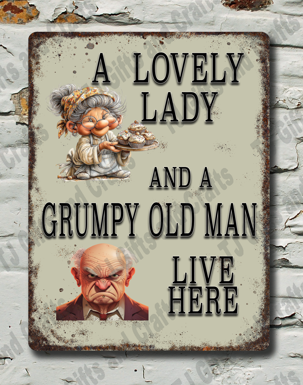 A rectangular vintage-style metal sign with a distressed cream background and dark brown border, mounted on a white brick wall with peeling paint. The sign features the text 'A LOVELY LADY AND A GRUMPY OLD MAN LIVE HERE' with small illustrations of a woman and an old man.