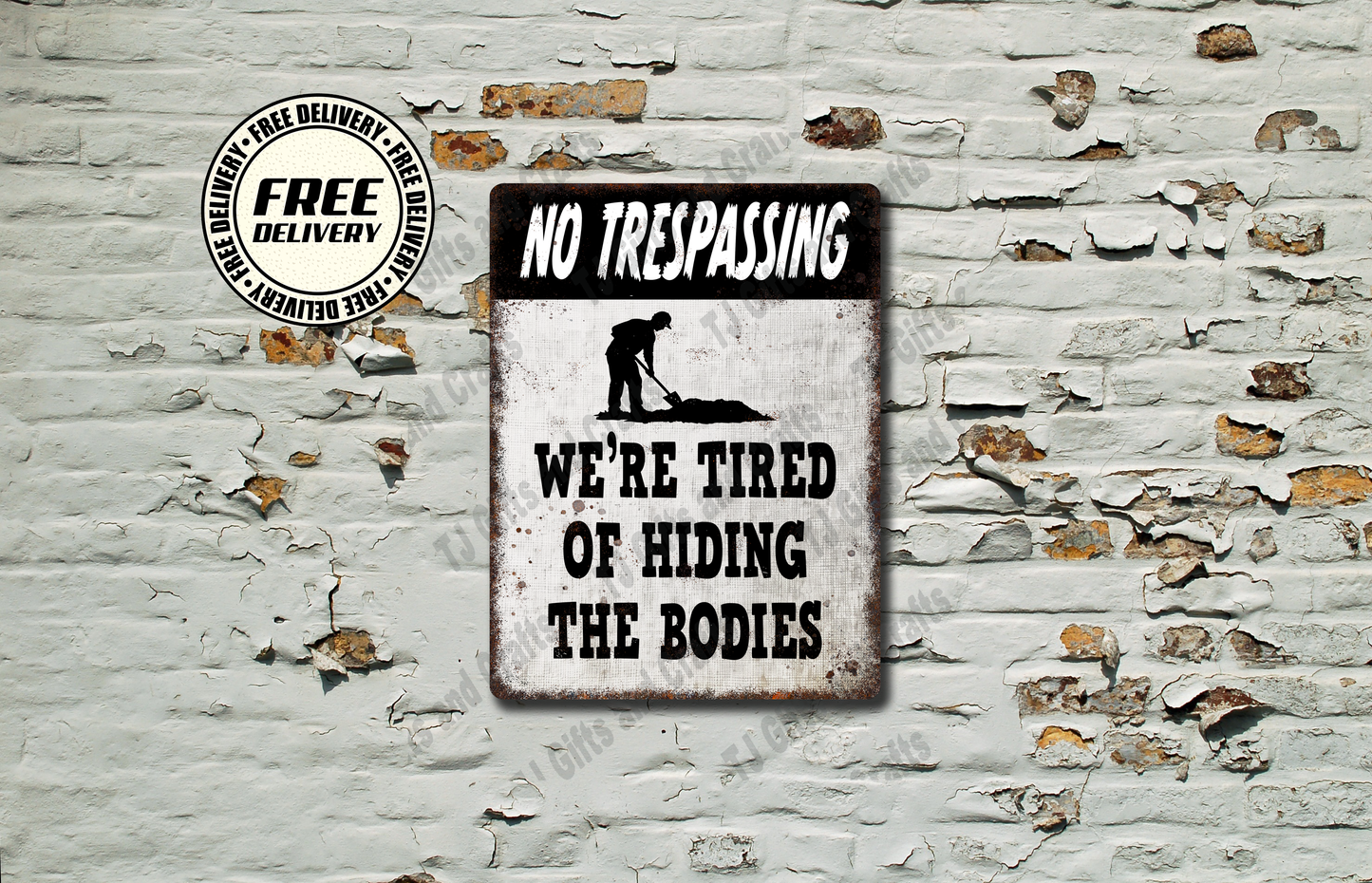 No Trespassing We're Tired Of Hiding The Bodies Funny Metal Sign, Plaque