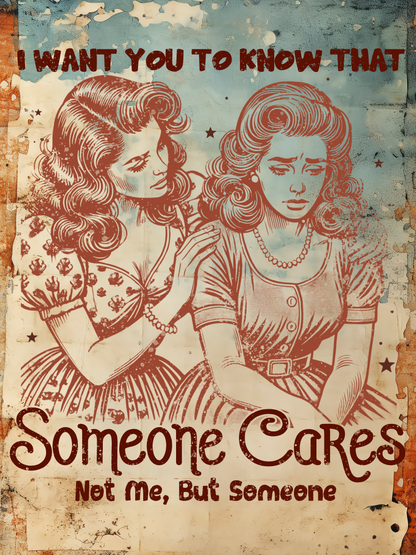 Retro Style "Someone Cares Not Me" Decorative Vintage Metal Sign, New