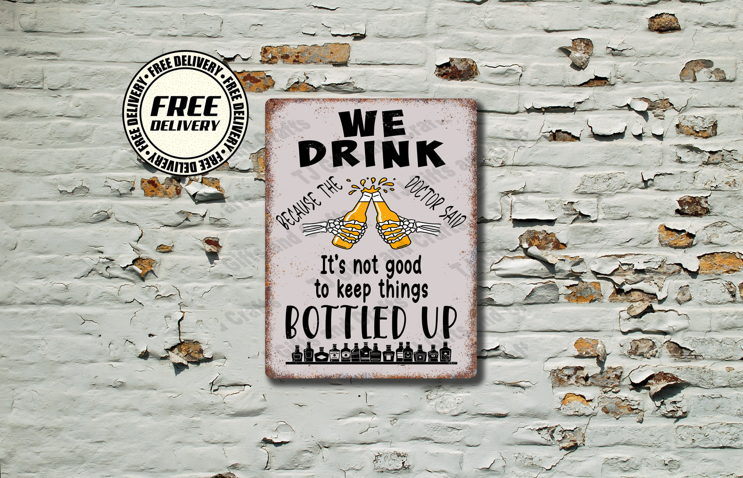 We Drink Because The Doctor Said... Funny Vintage Look Metal Sign plaque
